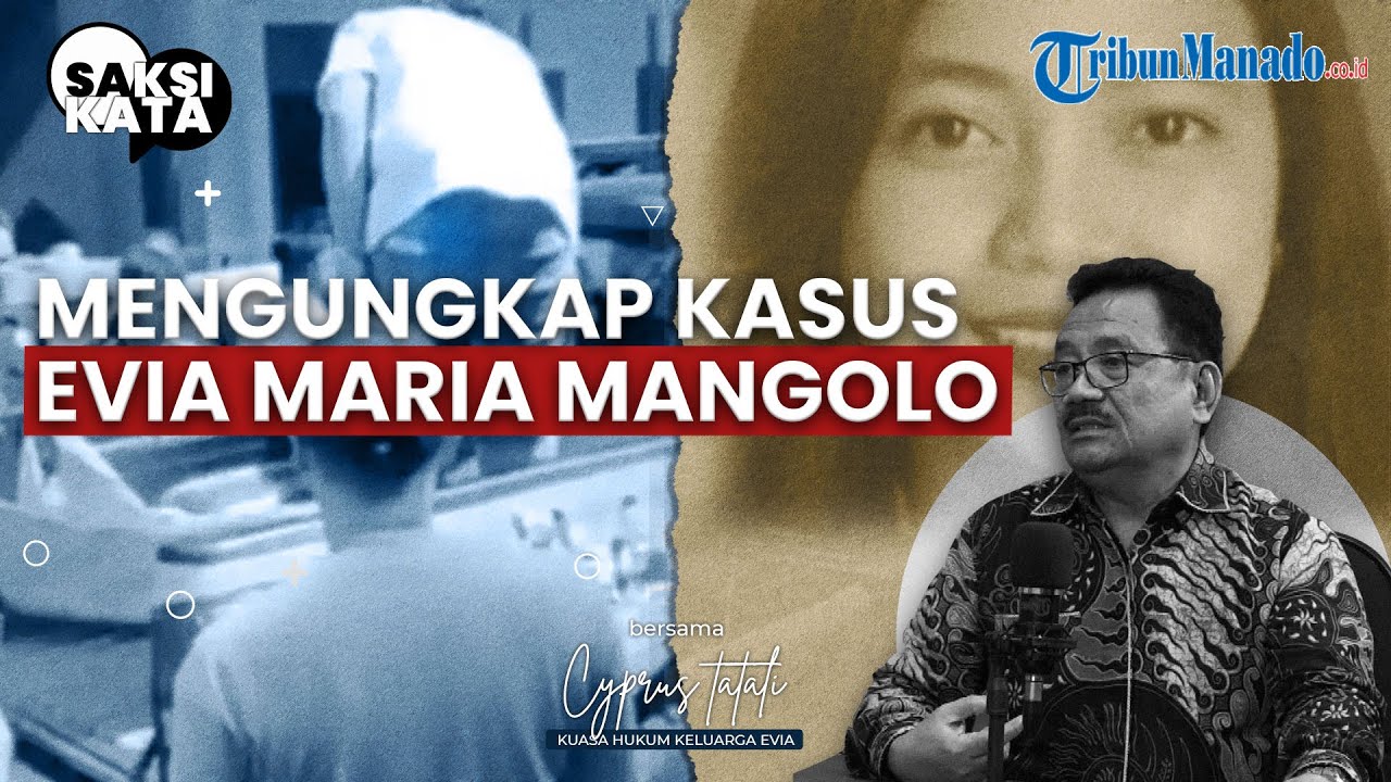 Kesaksian Pengacara Evia Maria Mangolo, Mahasiswi PGSD Unima I SAKSI KATA