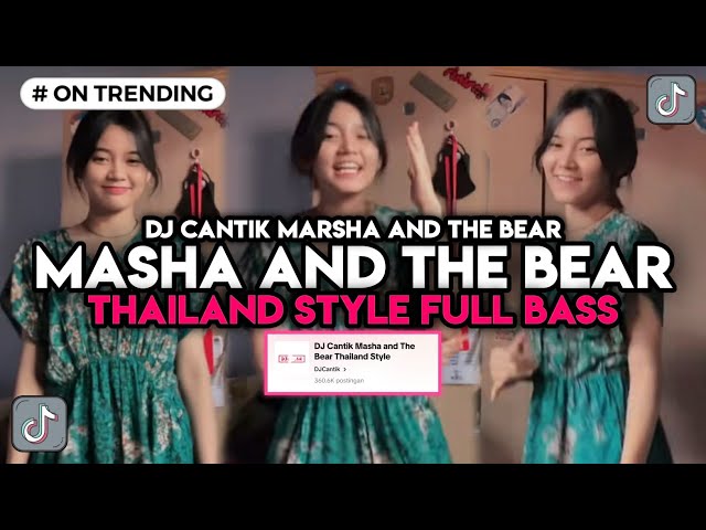 DJ MASHA AND THE BEAR THAILAND STYLE DJ CANTIK VIRAL TIKTOK class=