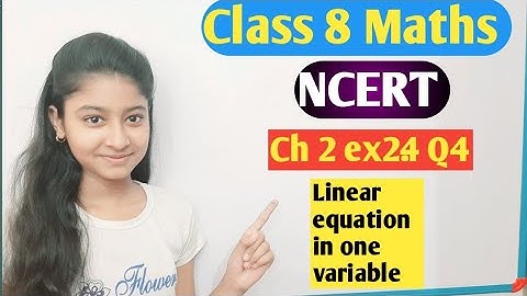 Ch 2| Linear equation in one variable| Q4 Ex 2.4 | NCERT Mathematics Solution Class 8 |