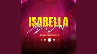 My crush, Isabella (feat. C.M.M)