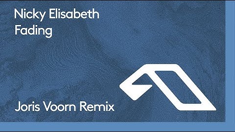 Nicky Elisabeth - Fading (Joris Voorn Remix)