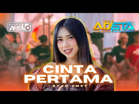 CINTA PERTAMA - DYAN UMEY  NEW ADISTA | LIVE CIDAUN