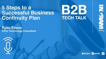 Ep. 63 5 Steps to a Successful Business Continuity Plan | B2B Tech Talk