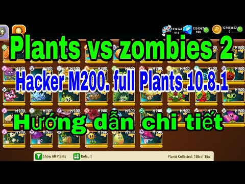 Hack Zombie 2 - Hướng dẫn cách Hacker Plants vs zombies 2. M200 full tất cả. 10.8.1