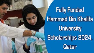 Fully Funded Hammad Bin Khalifa University Scholarships 2024, Qatar.