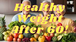 Healthy Weight & BMI Tips for Seniors