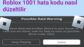 Roblox 1001 Hata Kodu Nasıl Düzeltilir