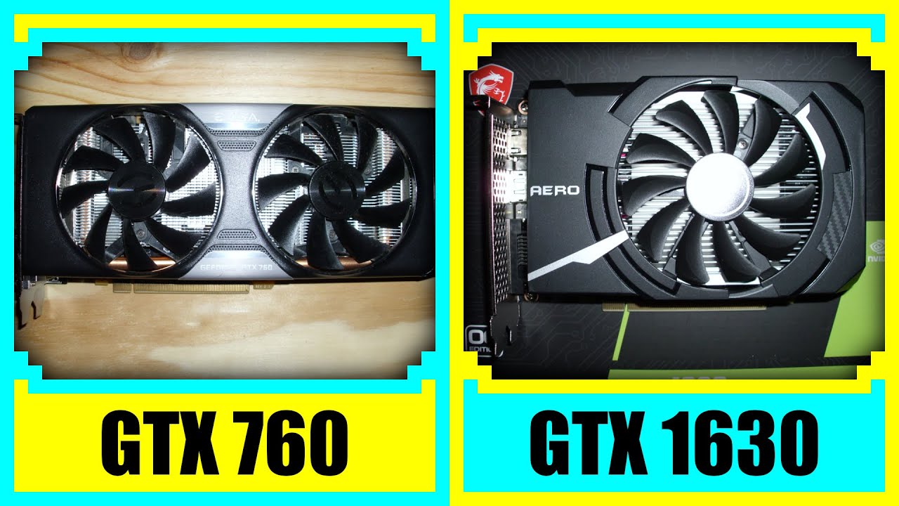 Nvidia Geforce Gtx 760 Vs Gtx 1650 GTX 760 vs GTX 1630 in 2022 - YouTube