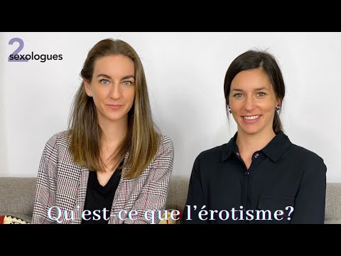 Vidéo: Qu'est-ce Que L'érotisme