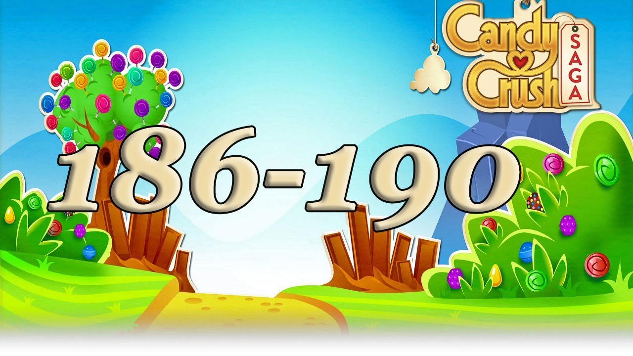 Candy Crush Saga level 186, 187, 188, 189, 190 - YouTube