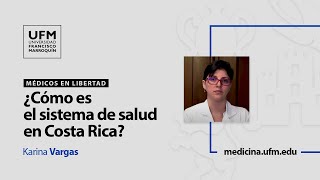 ¿Cómo es el sistema de salud en Costa Rica? | Karina Vargas