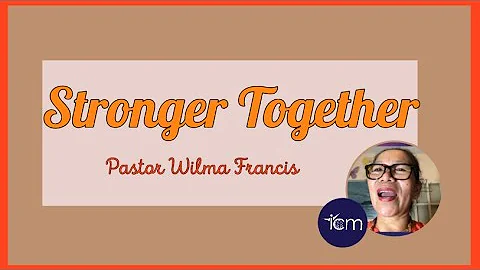 Stronger Together | Ptr Wilma Francis, 23.08.2020