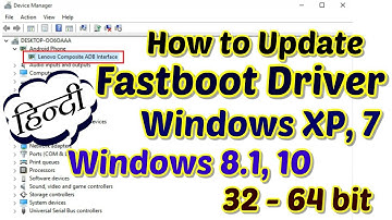 How to Install ADB, Fastboot USB Driver on Windows Xp, 7, 8.1, 10 63-64 bit | Hindi - हिंदी