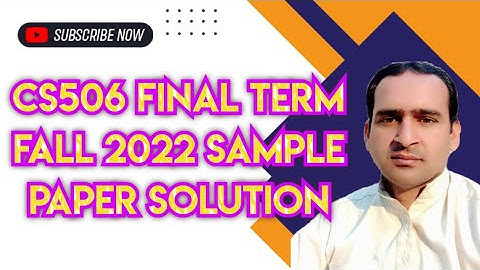 CS506 Final Term Fall 2022 Sample Paper Solution | Cs506 Sample Paper Solved Fall 2022