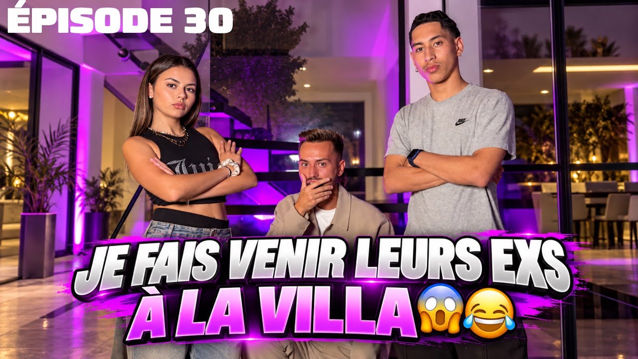 SAISON 1 - ÉPISODE 30 - JE FAIS VENIR LEURS EXS À LA VILLA 😱😂