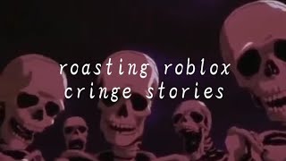 roasting roblox cringe stories