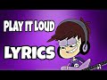 Luna loudplay it loud  lyrics