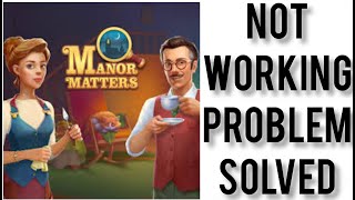 How To Solve Manor Matters App Not Working(Not Open) Problem|| Rsha26 Solutions screenshot 1