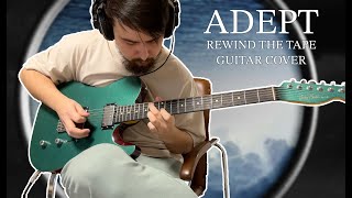 ADEPT - REWIND THE TAPE ( GUITAR COVER )