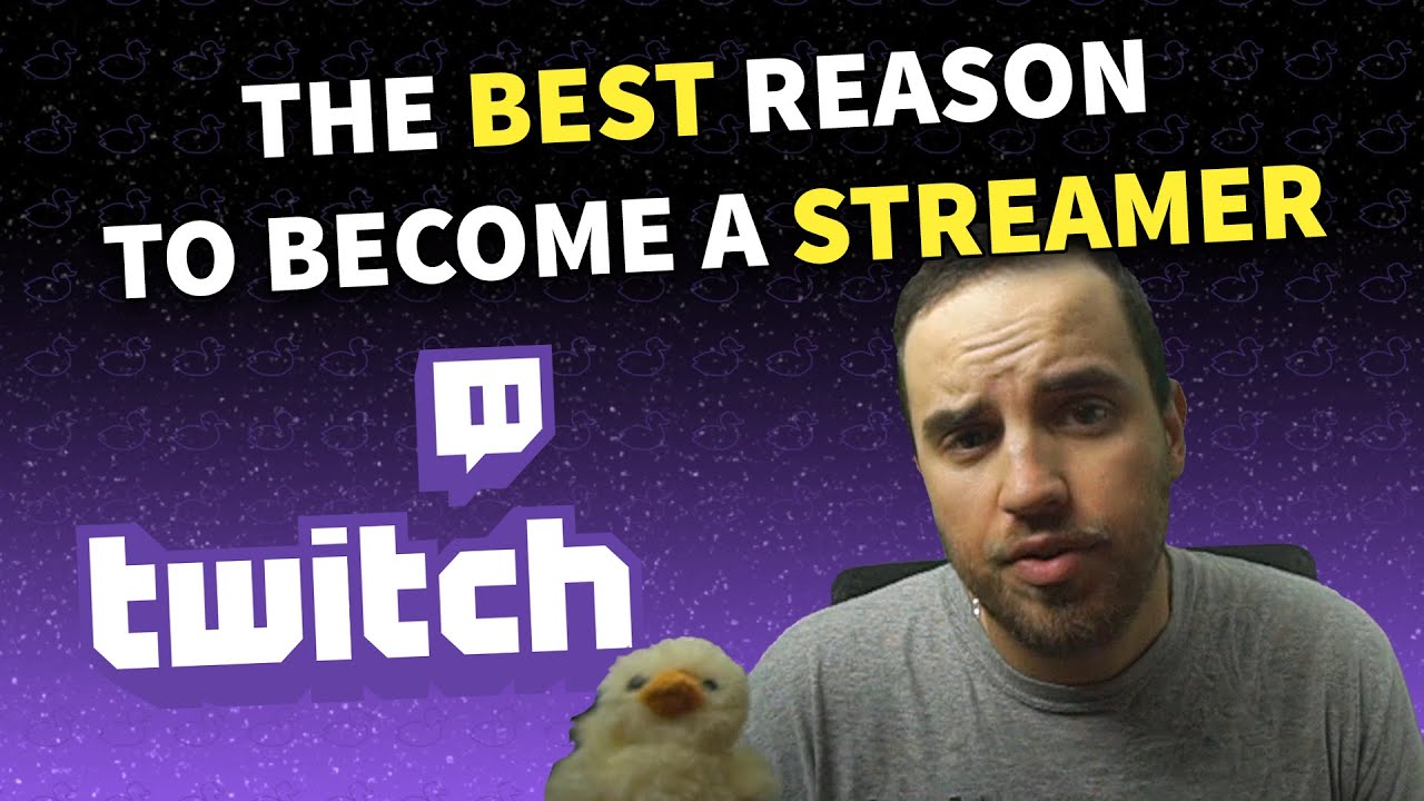 the-best-reason-to-become-a-twitch-streamer-youtube