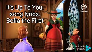 It's Up To You. song lyrics. Sofia The First