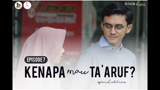 Kenapa Mau Ta'aruf Special Edition (KMTSE) - Episode 7 | Web Series