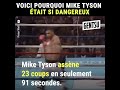 Voici pourquoi mike tyson tait si dangereux 