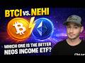 BTCI Vs NEHI Bitcoin Vs Ethereum Covered Call Income ETFs Comparison 