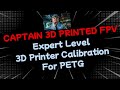 Ultimate 3D Printed FPV Calibration Guide - Temperature - Flow Rate - Pressure Advance - Retraction