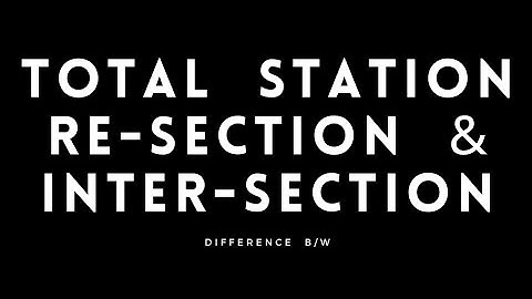 what is difference b/w Resection and intersection in total station by the knowledge home channel