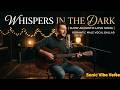 Whispers in the Dark | Slow Acoustic Love Song | Romantic Male Vocal Ballad