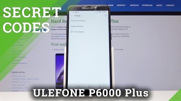 Secret Codes in ULEFONE P6000 Plus