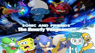 Sonic and Friends: The Smurfy Vengeance (13+)