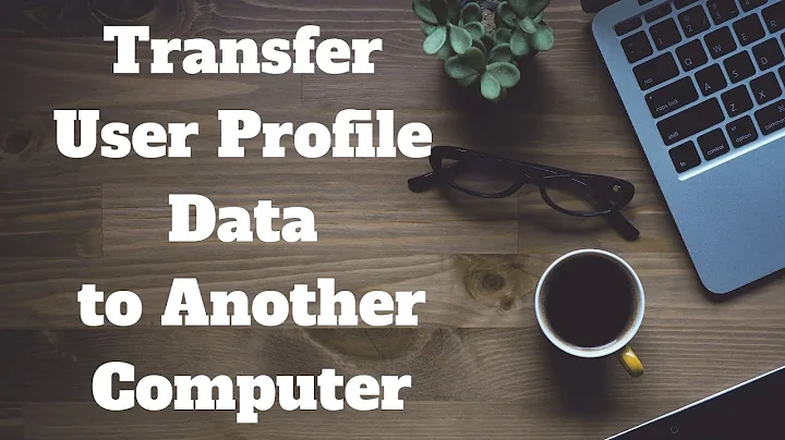 Transfer User Profile Data to Another Computer