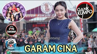 GARAM CINA / PUTRI LINTANG / GANK KUMPO CALIBER LAMONGAN
