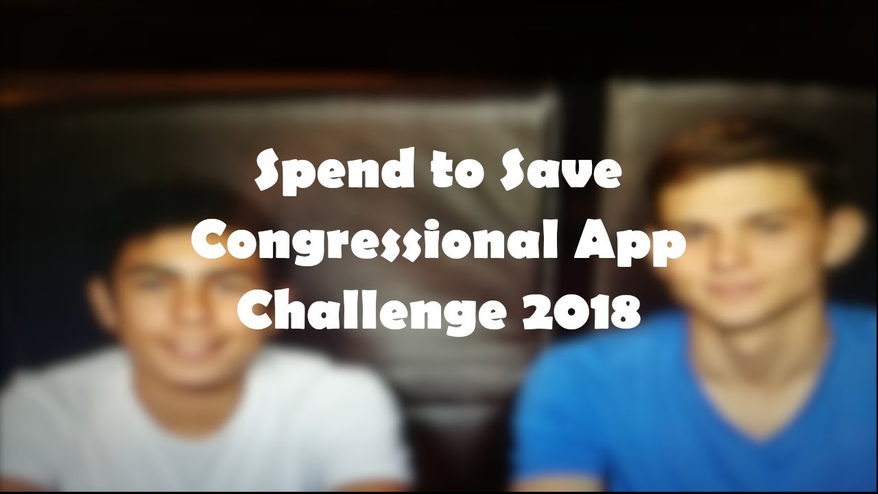 Spend to Save Congressional App Challenge 2018 - YouTube