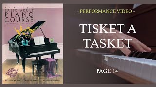 Alfreds Basic Adult Piano Course Lesson Book Level One | Tisket, a Tasket | Page 14