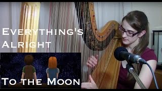 Everything's Alright (To the Moon) - Harp & Voice Cover | Samantha Ballard