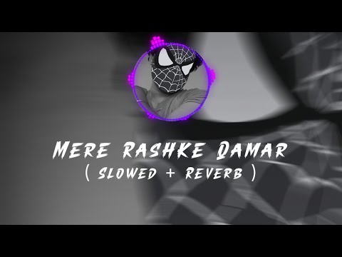 Mere rashke qamar 👀 | Ustad Nusrat Fateh Ali Khan | Slowed And Reverb