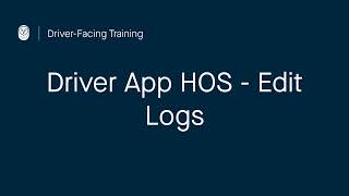 Samsara E Log Driver Training Video