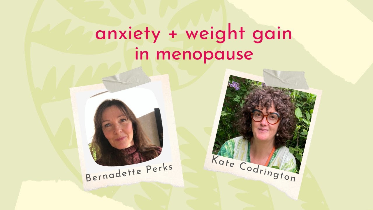 Weight gain and Anxiety in perimenopause - YouTube