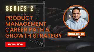 S2 Ep 8: Product Management Career Path &amp; Growth Strategy
