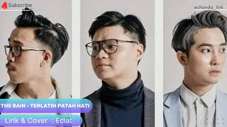 THE RAIN - TERLATIH PATAH HATI | Lirik | COVER AKUSTIK BY : ECLAT STORY