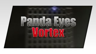 Panda Eyes - Vortex  || Kaskobi Competition V3 || Launchpad MK2