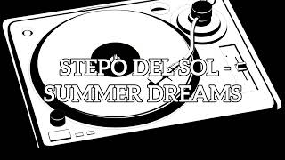 Stepo Del Sol - Summer Dreams Chillout Your Mind and Soul