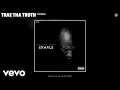 Trae Tha Truth - Exhale (Audio)