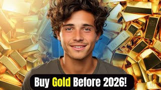 "Gold’s Big Move Is Coming, buy gold before 2026