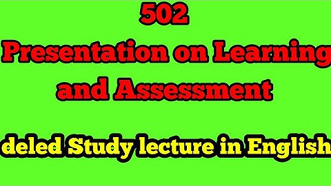502 Presentation on Learning and Assessment || Nios deled course in English