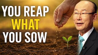You Reap What You Sow: The Life-Changing Sermon by David Yonggi Cho