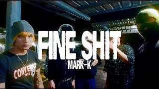 Fine shit - Mark-k (Oficial Music video)